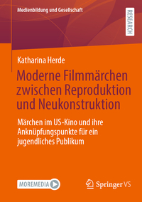 Moderne Filmmärchen zwischen Reproduktion und Neukonstruktion