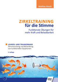 Zirkeltraining für die Stimme - Funktionale Übungen für mehr Kraft und Belastbarkeit