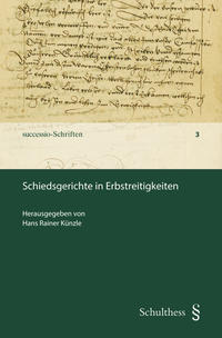 Schiedsgerichte in Erbstreitigkeiten