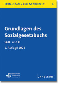 Grundlagen des Sozialgesetzbuchs. SGB I und X