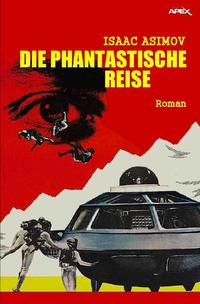 DIE PHANTASTISCHE REISE