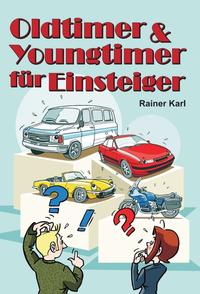 Oldtimer & Youngtimer für Einsteiger