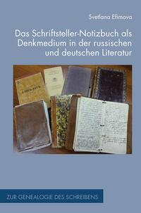 Das Schriftsteller-Notizbuch als Denkmedium in der russischen und deutschen Literatur