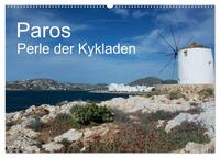 Paros, Perle der Kykladen (Wandkalender 2025 DIN A2 quer), CALVENDO Monatskalender