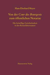 Von der Cour des Bourgeois zum öffentlichen Notariat