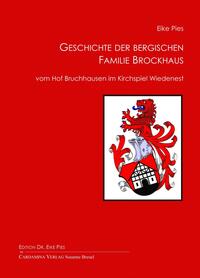 Geschichte der bergischen Familie Brockhaus vom Hof Bruchhausen im Kirchspiel Wiedenest