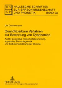 Quantifizierbare Verfahren zur Bewertung von Dysphonien