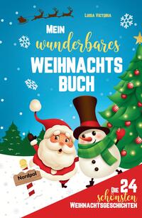 Die 24 schönsten Weihnachtsgeschichten für Kinder!