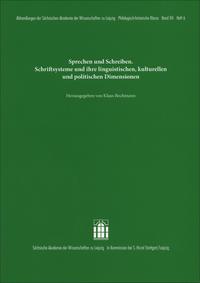 Sprechen und Schreiben. Schriftsysteme und ihre linguistischen, kulturellen und politischen Dimensionen