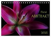 Floral Abstrakt 2025 (Tischkalender 2025 DIN A5 quer), CALVENDO Monatskalender