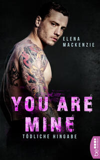 You are mine – Tödliche Hingabe