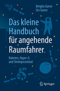 Das kleine Handbuch für angehende Raumfahrer