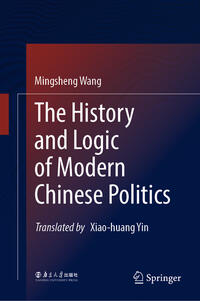 The History and Logic of Modern Chinese Politics