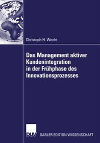 Das Management aktiver Kundenintegration in der Frühphase des Innovationsprozesses