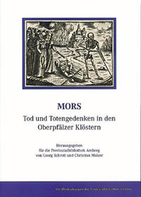 Mors - Tod und Totengedenken in den Oberpfälzer Klöstern