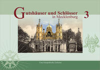 Gutshäuser und Schlösser in Mecklenburg, Band 3