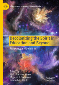 Decolonizing the Spirit in Education and Beyond