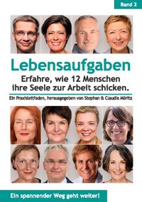 Lebensaufgaben - Erfahre, wie 12 Menschen ihre Seele zur Arbeit schicken.