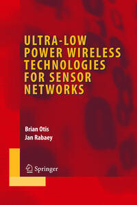 Ultra-Low Power Wireless Technologies for Sensor Networks