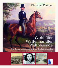 Wohltäter - Waffenhändler - Weltreisende