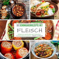 50 Schongarerrezepte mit Fleisch