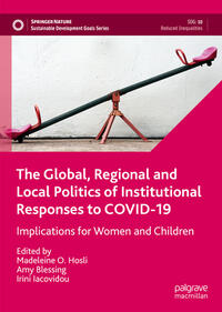 The Global, Regional and Local Politics of Institutional Responses to COVID-19