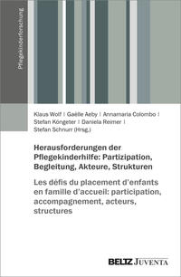 Herausforderungen der Pflegekinderhilfe: Partizipation, Begleitung, Akteure, Strukturen