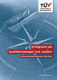 Erfolgreich als Qualitätsmanager und -auditor: Integrierte Managementsysteme, TQM, Kultur