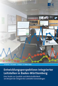 Entwicklungsperspektiven Integrierter Leitstellen in Baden-Württemberg