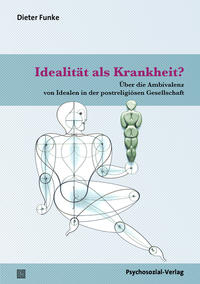 Idealität als Krankheit?