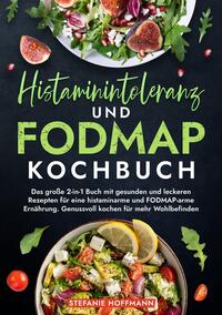 Histaminintoleranz und Fodmap Kochbuch