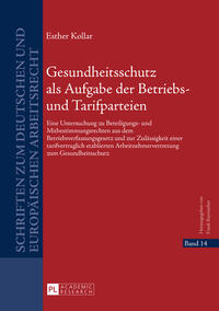 Gesundheitsschutz als Aufgabe der Betriebs- und Tarifparteien