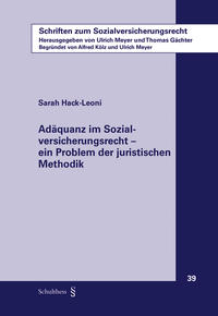 Adäquanz im Sozialversicherungsrecht - ein Problem der juristischen Methodik