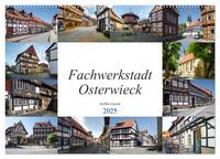 Fachwerkstadt Osterwieck (Wandkalender 2025 DIN A2 quer), CALVENDO Monatskalender