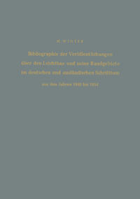 Bibliographie der Veröffentlichungen über den Leichtbau und seine Randgebiete im deutschen und ausländischen Schrifttum aus den Jahren 1940 bis 1954 / Bibliography of Publications on Light Weight Constructions and Related Fields in German and Foreign Literature from 1940 to 1954