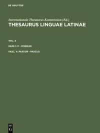 Thesaurus linguae Latinae. . p – porrum / pastor - paucus