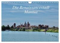 Die Renaissancestadt Mantua (Wandkalender 2025 DIN A4 quer), CALVENDO Monatskalender