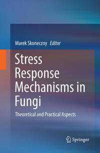 Stress Response Mechanisms in Fungi