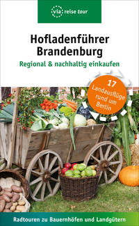 Hofladenführer Brandenburg - Regional & nachhaltig einkaufen