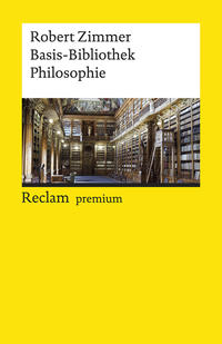 Basis-Bibliothek Philosophie. 100 klassische Werke