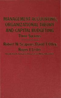 Management Accounting, Organizational Theory and Capital Budgeting: 3Surveys