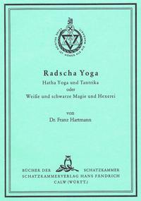 Radscha Yoga, Hatha Yoga und Tantrika