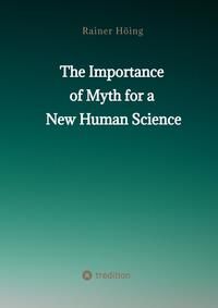 The Importance of Myth for a New Human Science