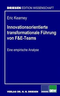 Innovationsorientierte transformationale Führung von F&E-Teams