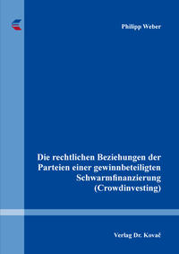 Die rechtlichen Beziehungen der Parteien einer gewinnbeteiligten Schwarmfinanzierung (Crowdinvesting)