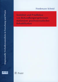 Stabilität und Prädiktion von Behandlungsergebnissen stationärer psychosomatischer Rehabilitation