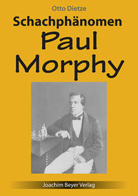 Schachphänomen Paul Morphy