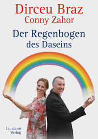 Der Regenbogen des Daseins