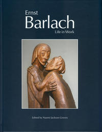 Ernst Barlach - Life in Work