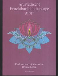 Ayurvedische Fruchtbarkeitsmassage AFM®